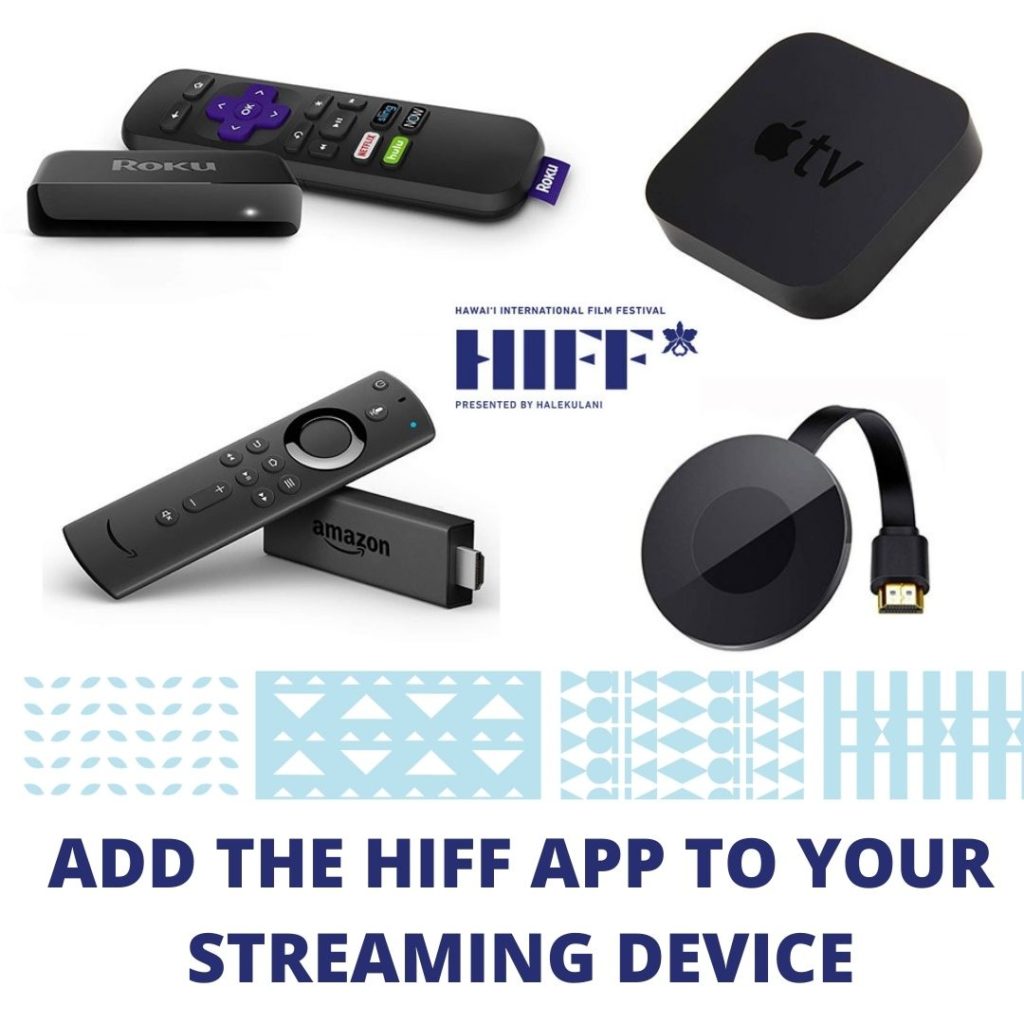 ADD THE HIFF APP TO YOUR STREAMING DEVICE