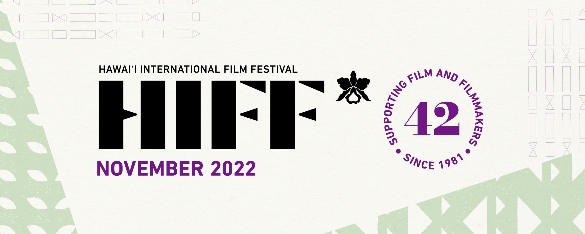 SUBMISSION DEADLINES FOR 42nd ANNUAL HIFF FALL FESTIVAL HIFF Hawai