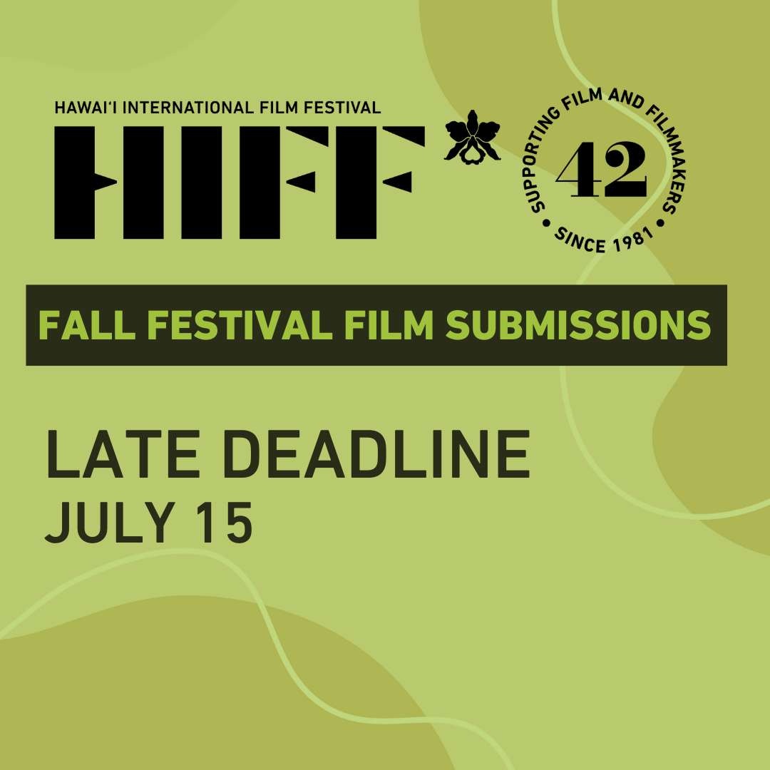 HIFF HAWAI‘I INTERNATIONAL FILM FESTIVAL